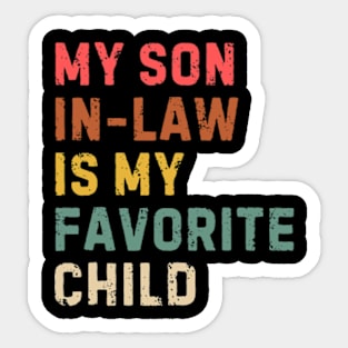 My Son In Law Is My Favorite Child Sticker